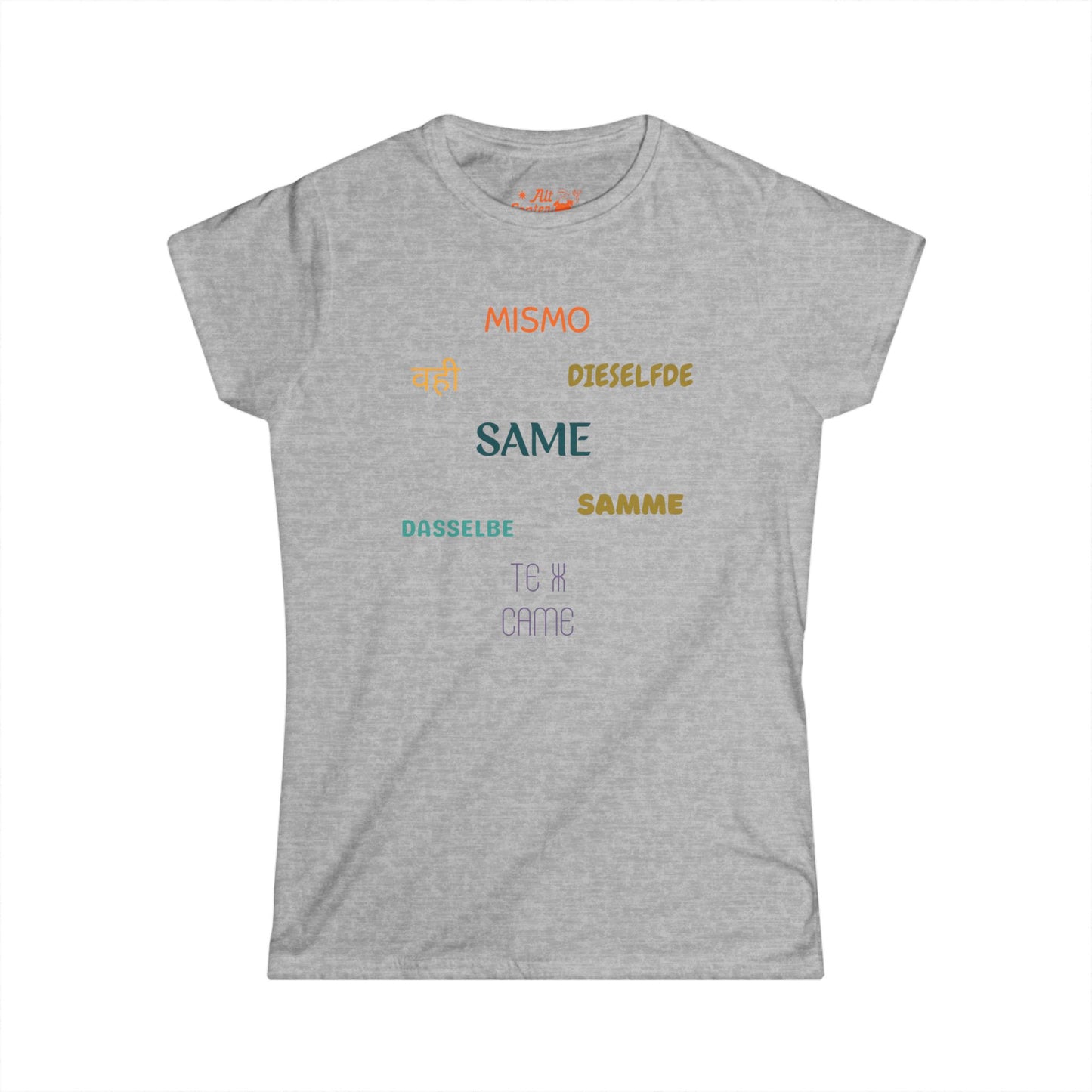 All the Same, Women's Tee
