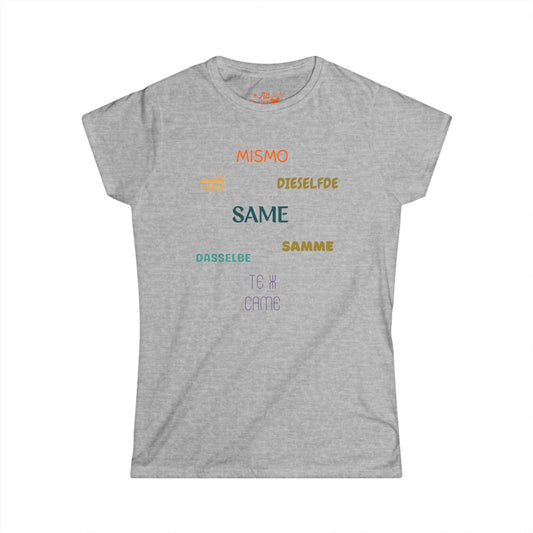 All the Same, Women's Tee