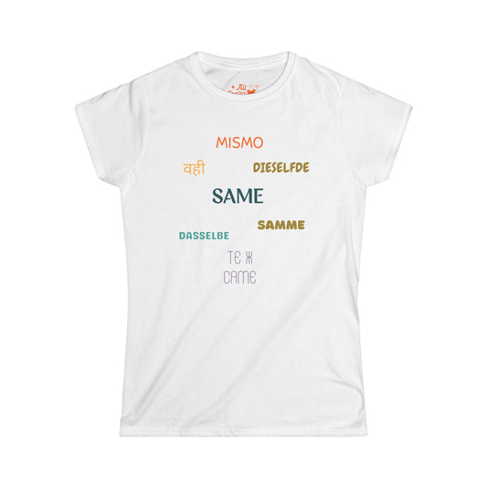 All the Same, Women's Tee